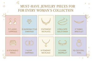 Must-Have Jewelry Pieces for Every Woman’s Collection